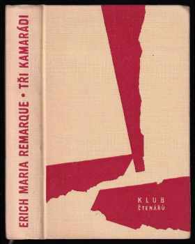 Erich Maria Remarque: Tři kamarádi