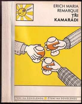 Tři kamarádi - Erich Maria Remarque (1968, Odeon) - ID: 62775