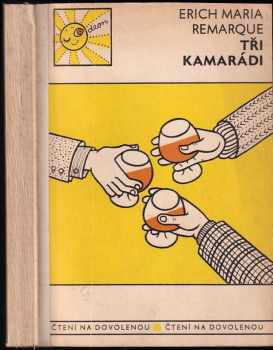 Erich Maria Remarque: Tři kamarádi