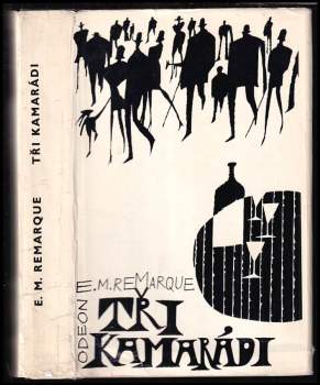 Erich Maria Remarque: Tři kamarádi