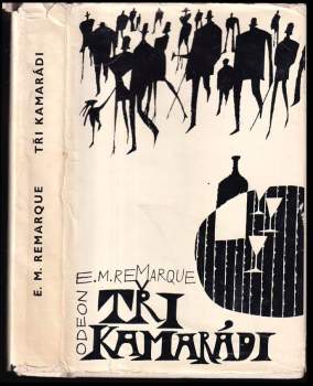 Erich Maria Remarque: Tři kamarádi