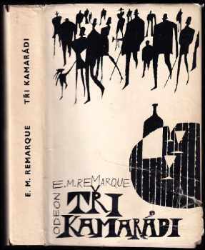 Erich Maria Remarque: Tři kamarádi