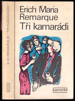 Erich Maria Remarque: Tři kamarádi