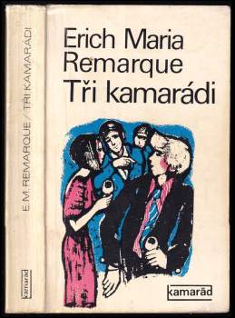 Erich Maria Remarque: Tři kamarádi