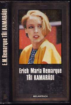 Erich Maria Remarque: Tři kamarádi