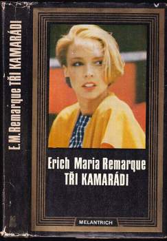 Erich Maria Remarque: Tři kamarádi