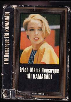 Erich Maria Remarque: Tři kamarádi
