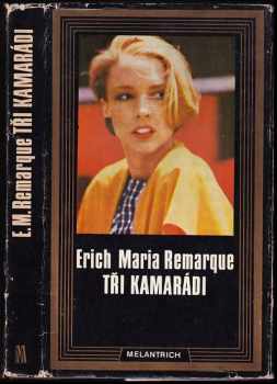 Erich Maria Remarque: Tři kamarádi