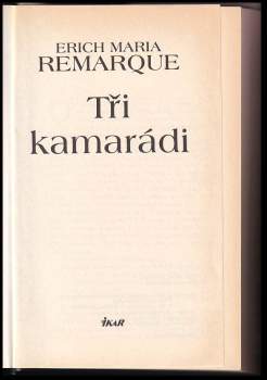 Erich Maria Remarque: Tři kamarádi
