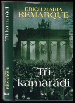 Erich Maria Remarque: Tři kamarádi