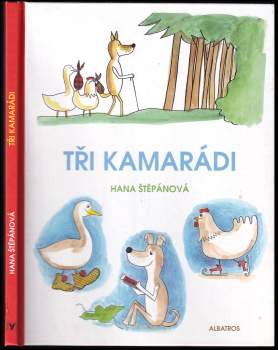 Hana Štěpánová: Tři kamarádi