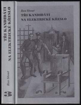 Tři kandidáti na elektrické křeslo