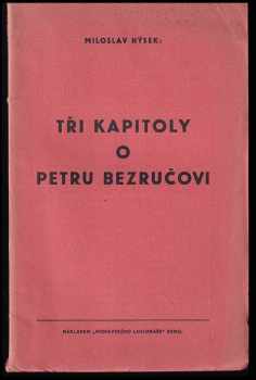 Tři kapitoly o Petru Bezručovi