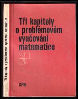 Jan Vyšín: Tři kapitoly o problémovém vyučování matematice