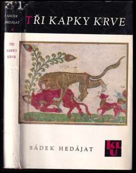 Sádigh Hidájat: Tři kapky krve