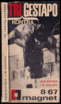 Ivan Milan Jedlička: Tři kontra gestapo