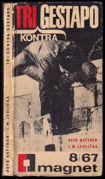 Ivan Milan Jedlička: Tři kontra gestapo