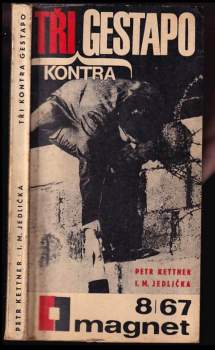 Ivan Milan Jedlička: Tři kontra gestapo