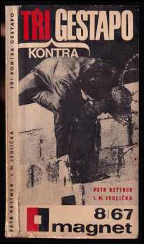 Ivan Milan Jedlička: Tři kontra gestapo