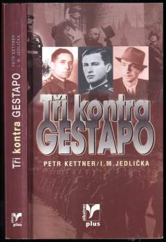 Ivan Milan Jedlička: Tři kontra gestapo
