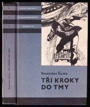Tři kroky do tmy - Stanislav Šusta (1985, Albatros) - ID: 447223