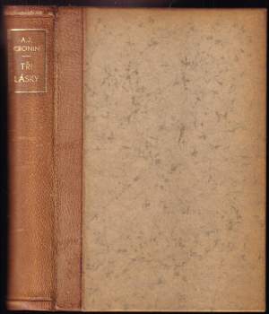 A. J Cronin: Tři lásky