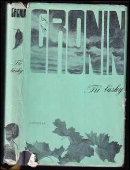 A. J Cronin: Tři lásky