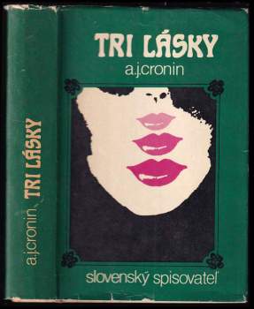 Tri lásky - A. J Cronin (1974, Slovenský spisovateľ) - ID: 770337