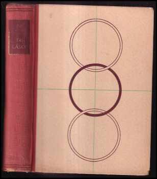 Tři lásky : román - A. J Cronin (1947, Ferdinand Holas) - ID: 192143