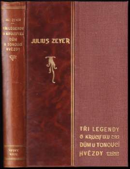 Tři legendy o krucifixu ; Dům u tonoucí hvězdy : z pamětí neznámého