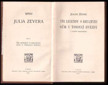 Julius Zeyer: Tři legendy o krucifixu ; Dům u tonoucí hvězdy : z pamětí neznámého