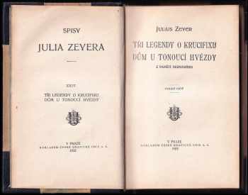 Julius Zeyer: Tři legendy o krucifixu ; Dům U tonoucí hvězdy : z pamětí neznámého