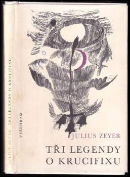 Julius Zeyer: Tři legendy o krucifixu