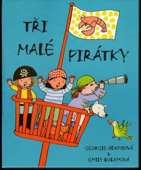 Georgie Adams: Tři malé pirátky