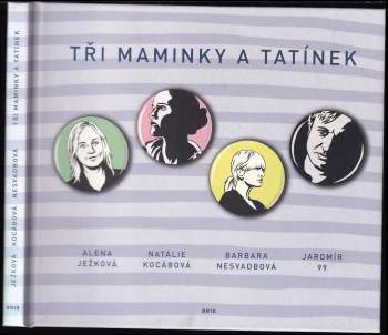 Barbara Nesvadbová: Tři maminky a tatínek