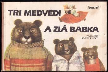 Tři medvědi a zlá babka