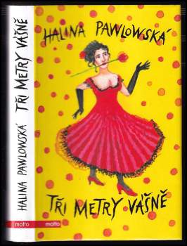 Halina Pawlowská: Tři metry vášně