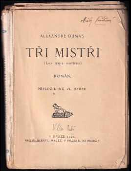 Alexandre Dumas: Tři mistři