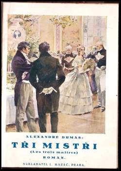Alexandre Dumas: Tři mistři