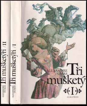 Tři mušketýři : II - Alexandre Dumas (1987, Albatros) - ID: 2314820