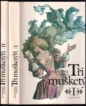 Alexandre Dumas: Tři mušketýři