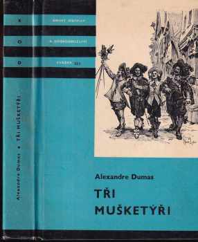 Alexandre Dumas: Tři mušketýři