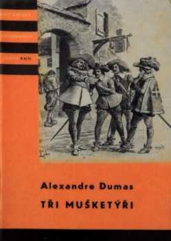 Tři mušketýři : II - Alexandre Dumas (1958, Státní nakladatelství dětské knihy) - ID: 229848
