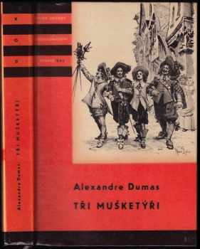 Tři mušketýři : I - Alexandre Dumas (1958, Státní nakladatelství dětské knihy) - ID: 229847