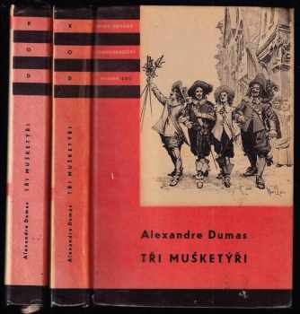 Alexandre Dumas: Tři mušketýři - Díl 1-2 - KOMPLET