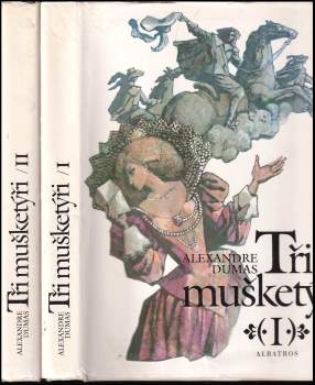 Alexandre Dumas: Tři mušketýři