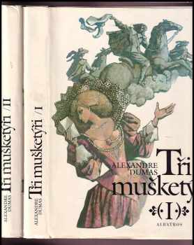 Alexandre Dumas: Tři mušketýři