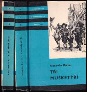 Tři mušketýři : Díl 1-2 - Alexandre Dumas, Alexandre Dumas, Alexandre Dumas (1967, Státní nakladatelství dětské knihy) - ID: 714979
