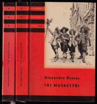 Alexandre Dumas: Tři mušketýři - Díl 1-2 - KOMPLET : Díl 1-2