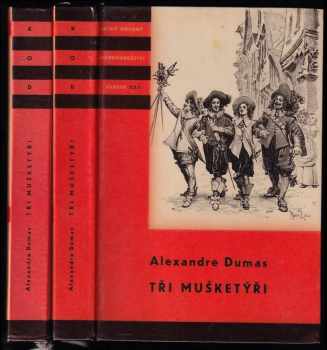 Alexandre Dumas: Tři mušketýři - Díl 1-2 - KOMPLET